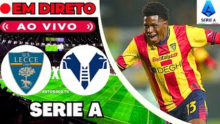 🔴LECCE X HELLAS VERONA  EM DIRETO  SERIE A CAMPEONATO ITALIANO LIGA ITÁLIA  JOGO AO VIVO [upl. by Charleen3]