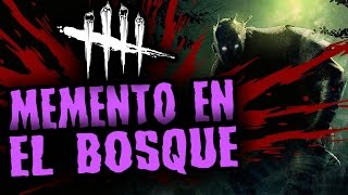 DEAD BY DAYLIGHT  MEMENTO EN EL BOSQUE  GAMEPLAY ESPAÑOL [upl. by Wat]