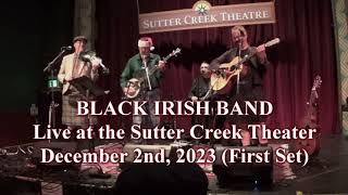 BLACK IRISH BAND Sutter Creek Concert Live 1 [upl. by Ennayt]