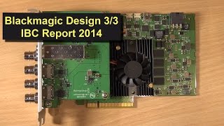 Blackmagic Design DeckLink 4K Extreme 12G  Produktvorstellung 33 aus dem IBC Report 2014 HD [upl. by Mirak]