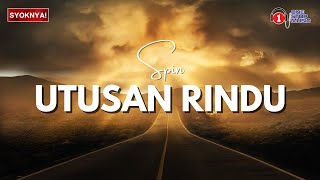 Utusan Rindu  Spin Lirik Video [upl. by Rahm296]