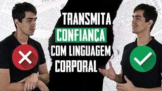 Como Transmitir Confiança com Linguagem Corporal Metaforando [upl. by Meggs357]