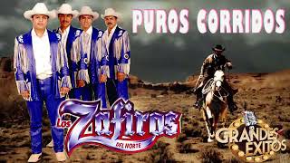 Los Zafiros Del Norte Grandes Exitos  Puros Corridos Mix [upl. by Killigrew646]