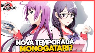 CONFIRMADA A NOVA TEMPORADA DE MONOGATARI [upl. by Leid812]