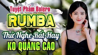 LK Nhạc Trữ Tình Bolero RUMBA 2024  KHÔNG QUẢNG CÁO  Liên Khúc Bolero Trữ Tình Cực Hay [upl. by Argella]