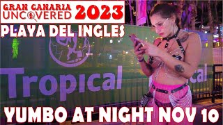 Playa Del Ingles Nightlife November 2023 Friday Yumbo Centre  Gran Canaria Uncovered 4K 60fps [upl. by Eelyab]