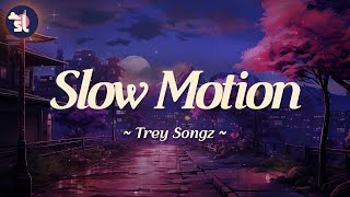 Trey Songz  Slow Motion [upl. by Shanly]