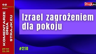 Strajkeu2021 Komentarze Dnia Izrael zagrożeniem dla pokoju [upl. by Ricketts]