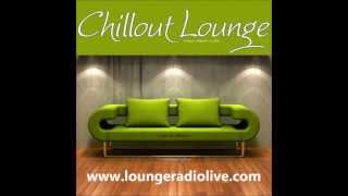 Free Internet Radio Chillout Lounge  wwwloungeradiolivecom [upl. by Piotr]