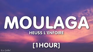 Heuss Lenfoiré  Moulaga Lyrics ft JuL 1HOUR [upl. by Enitsirc64]