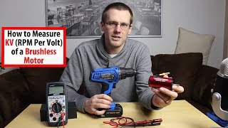 How to measure KV RPM per Volt of a Brushless Motor [upl. by Nwahsiek]