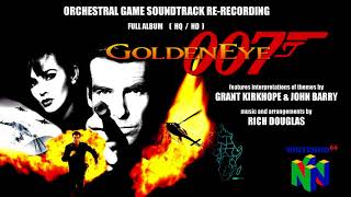 Goldeneye 007 N64 Orchestral Soundtrack ReRecording  Full Album HQ HD [upl. by Lasiaf]