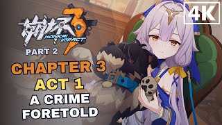 Honkai Impact Part 2  Chapter 3 Act 1 A Crime Foretold  Full Story JP Dub EN Sub 4K [upl. by Ahcsrop186]