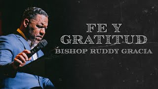 Fe Y Gratitud  Bishop Ruddy Gracia [upl. by Tadd]