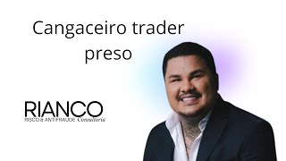 Cangaceiro trader preso  RIANCO [upl. by Irakab]