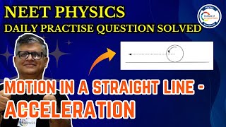 NEET PRACTISE DAILY PRACTISE QUESTION MOTION STRAIGHT LINE FINDING ACCELERATION [upl. by Masao]