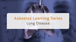 Asbestos Learning Series Lung Disease  WorkSafeBC [upl. by Kennie]