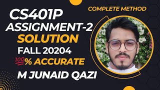 CS401P Assignment 2 Solution Fall 2024  CS401P Assignment 2 100 Correct Solution By Junaid Qazi [upl. by Rebma]