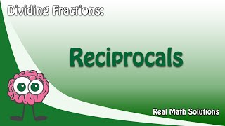 Dividing Fractions Reciprocals [upl. by Idaline]