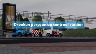 DRONKEN PERSOON OP CENTRAAL STATION  Haaglanden roleplay [upl. by Utica]