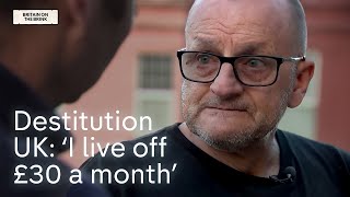 ‘I live off £30 a month’ Nearly 4 million people in UK experienced ‘destitution’ last year [upl. by Ennayr]