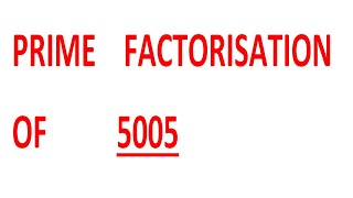 PRIME FACTORISATION OF 5005 [upl. by Analah938]