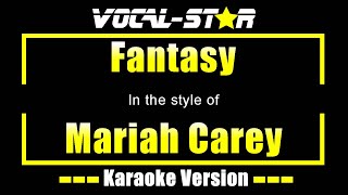 Fantasy Karaoke  Mariah Carey Karaoke Version [upl. by Ellenuahs]