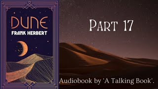 Part 17  Book 1  Dune  Audiobook  Frank Herbert [upl. by Kcirrek]