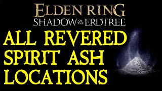 ELDEN RING DLC All 25 Revered Spirit Ash Locations [upl. by Oflodur]