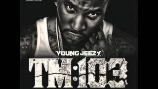 Young Jeezy  All We Do TM 103 [upl. by Adidnere]