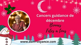 ♋Cancers votre guidance de décembre 2024 en voyance passer de bonnes fêtes♋ [upl. by Eiltan]