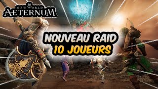 New World Aeternum  Préparezvous au RAID 10 JOUEURS [upl. by Adgam638]