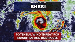 Cyclone Bheki Potential Wind Threat For Mauritius and Rodrigues [upl. by Yenwat869]