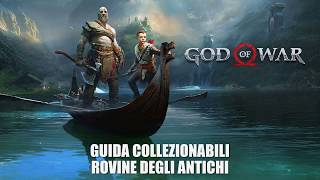 God of war guida collezionabili rovine degli antichi [upl. by Drahnreb]