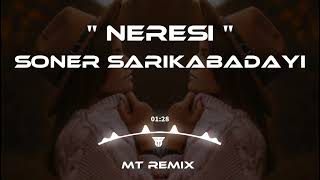 Soner Sarıkabadayı  Neresi Mutlu Temiz Remix  İstemeden Unutabiliyorum Da [upl. by Frazier]