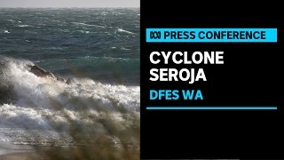 WA Premier and DFES provide an emergency update on Tropical Cyclone Seroja  ABC News [upl. by Anagnos]