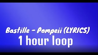 bastille pompeii 1 hour loop lyrics [upl. by Hsetim]