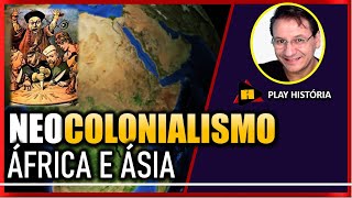 Entenda o NEOCOLONIALISMO na África e Ásia Prof Macari [upl. by Eng829]