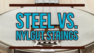 Steel Strings vs Nylgut Strings Comparison  Clawhammer Banjo [upl. by Althea]