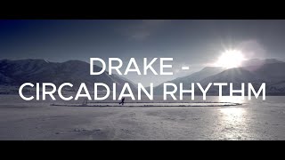 DRAKE  CIRCADIAN RHYTHMLyrics [upl. by Anestassia]