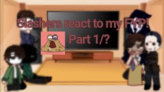 Slashers react to my FYP 1 Wip2 [upl. by Ilrebma651]