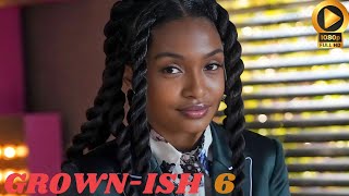 Grownish Season 6 Trailer Details HD Final Season Latest Update Brings Shocking surprises [upl. by Rednazxela]