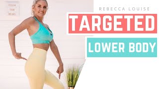 Targeted LOWER BODY Workout  TONE trouble areas  Rebecca Louise [upl. by Euqinna]