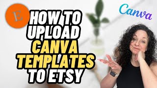 How To Upload Digital Templates and FIles To Etsy From Canva [upl. by Naiva902]