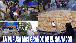 LA PUPUSA MAS GRANDE DEL MUNDO HECHA EN EL SALVADOR [upl. by Wahlstrom]