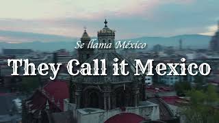 Se Llama México 🇲🇽 A Song for Mexico Spanish amp English [upl. by Yaja]