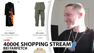 4000€ Farfetch Shopping Stream 🔥 [upl. by Ramedlab]