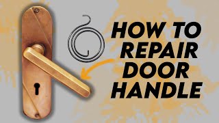 How to repair a sagging door handle Make your own Door Handle Spring [upl. by Sidky849]