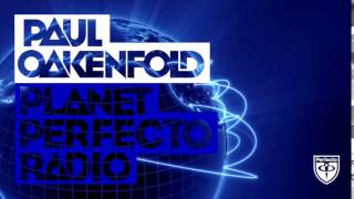 Paul Oakenfold  Planet Perfecto 213 [upl. by Gasparo81]