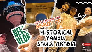 Exploring Historical Yanbu  Saudi Arabia  Vlog by SANGRAM [upl. by Antonietta377]